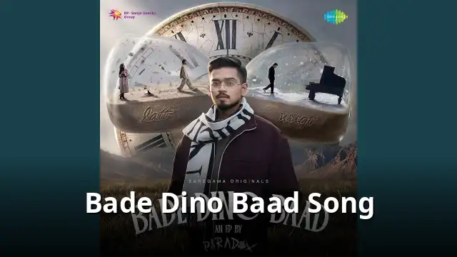 Bade Dino Baad Song