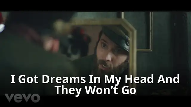 I Got Dreams In My Head And They Won’t Go