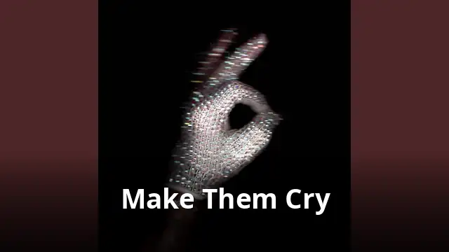 Make Them Cry