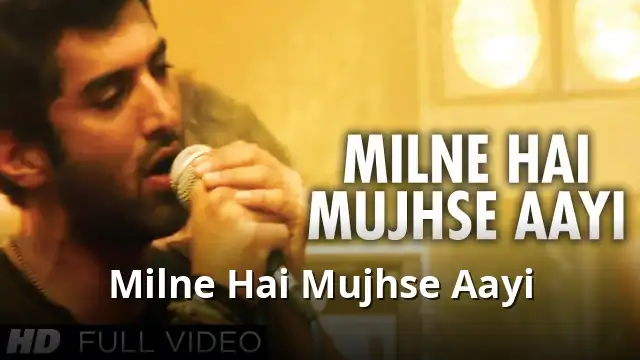 Milne Hai Mujhse Aayi
