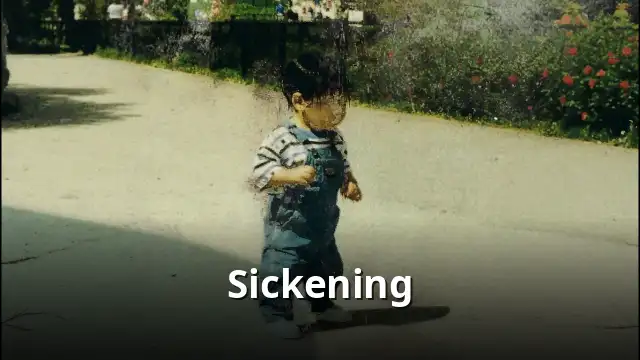 Sickening