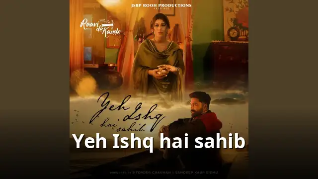 Yeh Ishq hai sahib